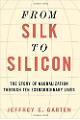 From Silk to Silicon: The Story of Globalization Through Ten Extraordinary Lives