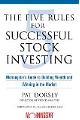 The Five Rules for Successful Stock Investing