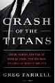 Crash of the Titans: Greed, Hubris, the Fall of Merrill Lynch, and the Near-Collapse of Bank of America 