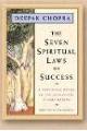 The Seven Spiritual Laws Of Success: A Practical Guide to the Fulfillment of Your Dreams