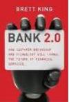 Bank 2.0: How customer behaviour and technology will change the future of financial services 