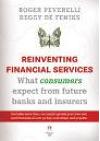 Reinventing Financial Services: what consumers expect from future banks and insurers
