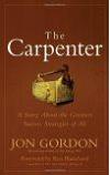 The Carpenter: A Story About the Greatest Success Strategies of All 