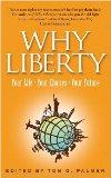 Why Liberty: Your Life, Your Choices, Your Future 