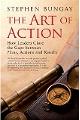 The Art of Action: How Leaders Close the Gaps between Plans, Actions, and Results