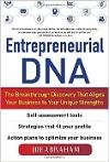 Entrepreneurial DNA: The Breakthrough Discovery that Aligns Your Business to Your Unique Strengths