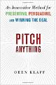 Pitch Anything: An Innovative Method for Presenting, Persuading, and Winning the Deal 