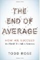 The End of Average: How We Succeed in a World That Values Sameness by Todd Rose 