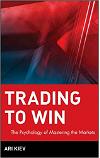 Trading to Win: The Psychology of Mastering the Markets
