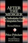 After the Merger: The Authoritative Guide for Integration Success, Revised Edition