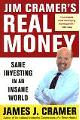 Real Money: Sane Investing in an Insane World