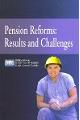 Pension Reforms: Results and Challenges
