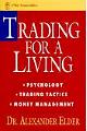 Trading for a Living. Psychology, Trading Tactics, Money Management