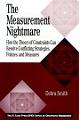 The Measurement Nightmare: How the Theory of Constraints Can Resolve Conflicting Strategies, Policies and Measures
