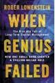 When Genius Failed. The Rise and Fall of Long-Term Capital Management