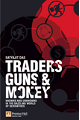 Traders, Guns & Money