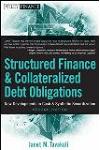 Structured Finance and Collateralized Debt Obligations