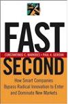 Fast Second. How smart companies bypass radical innovation to enter and dominate new market