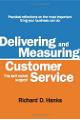 Delivering and Measuring Customer Service : This isn't rocket Surgery!