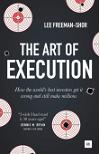 The Art of Execution: How the world's best investors get it wrong and still make millions