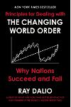 Principles for Dealing with the Changing World Order: Why Nations Succeed or Fail