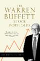 The Warren Buffett Stock Portfolio: Warren Buffett Stock Picks: Why and When He Is Investing in Them