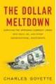 The Dollar Meltdown: Surviving the Impending Currency Crisis with Gold, Oil, and Other Unconventional Investments 