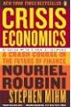 Crisis Economics: A Crash Course in the Future of Finance 