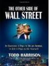 The Other Side of Wall Street: In Business it Pays to be an Animal, in Life it Pays to be Yourself 