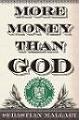 More Money Than God: Hedge Funds and the Making of a New Elite 
