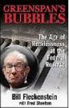 Greenspan's Bubbles: The Age of Ignorance at the Federal Reserve